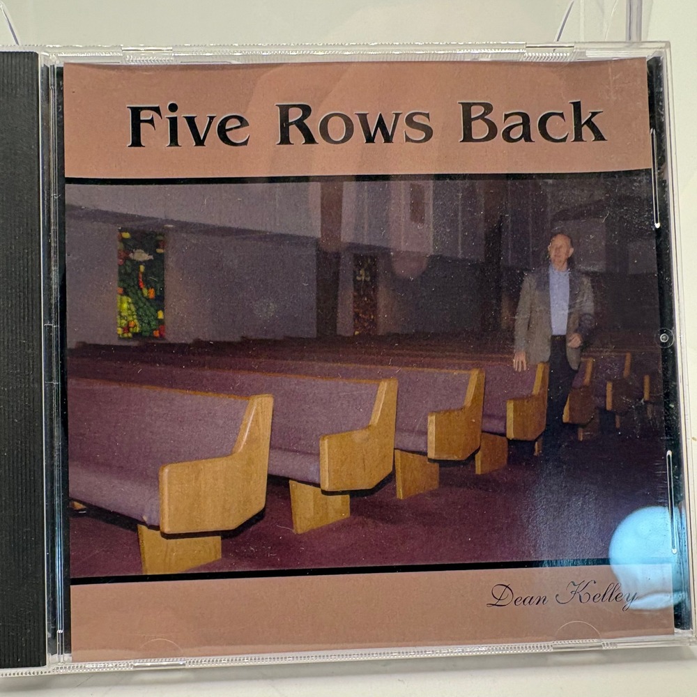 Five Rows Back Dean Kelley CD Gospel Southern Christian Music Amarillo Texas